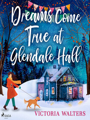 cover image of Dreams Come True at Glendale Hall